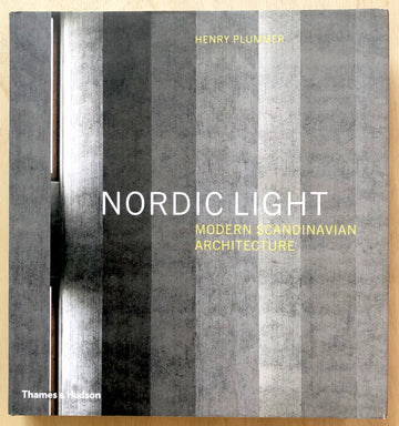 NORDIC LIGHT: MODERN SCANDINAVIAN ARCHITECTURE by Henry Plummer