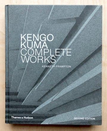 KENGO KUMA: COMPLETE WORKS by Kenneth Frampton