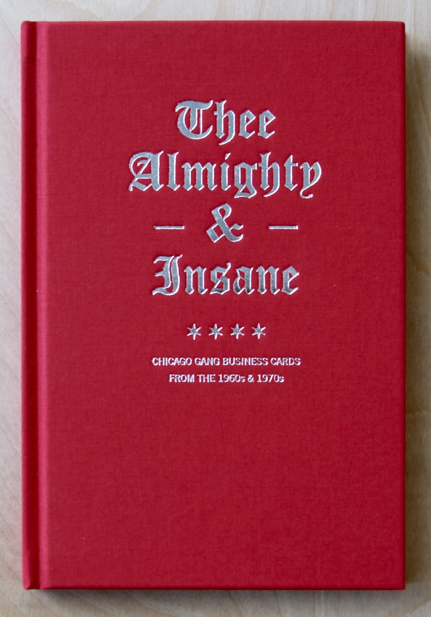 THEE ALMIGHTY & INSANE: CHICAGO GANG BUSINESS CARDS FROM THE