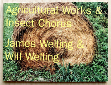 AGRICULTURAL WORKS & INSECT CHORUS by James and Will Welling