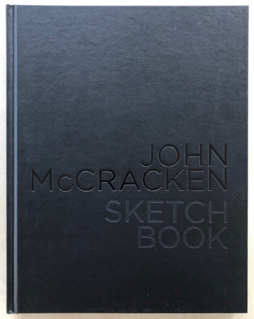 JOHN MCCRACKEN: SKETCHBOOK with text by Neville Wakefield