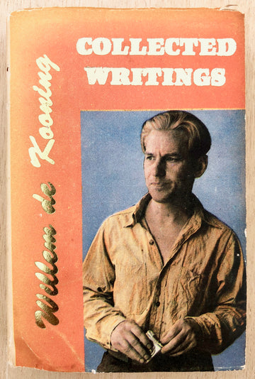 COLLECTED WRITINGS by Willem De Kooning