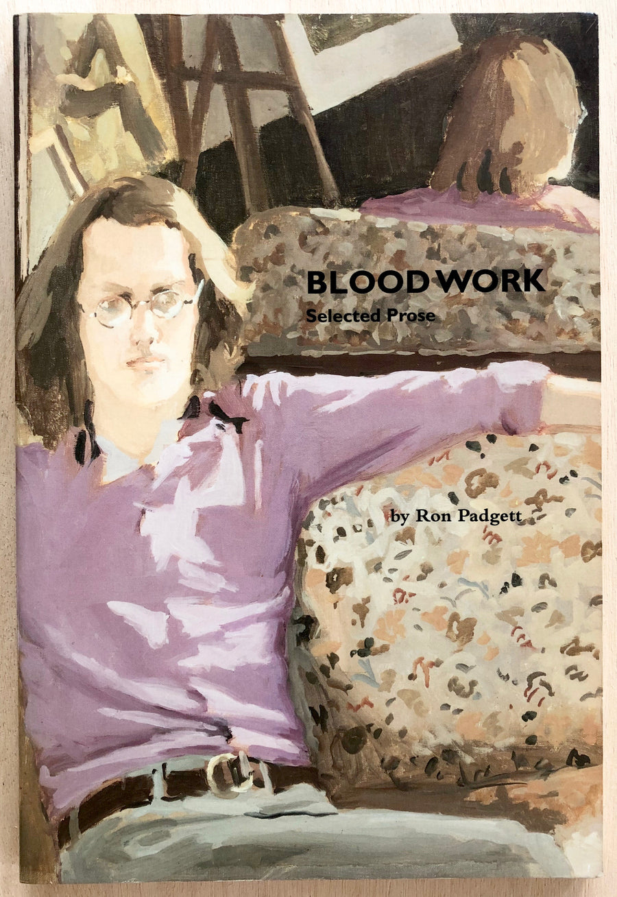 BLODD WORK: SELECTED PROSE by Ron Padgett