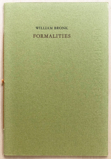 FORMALITIES by William Bronk