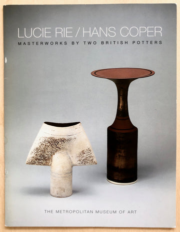 LUCIE RIE / HANS COPER: MASTERWORKS BY TWO BRITISH POTTERS