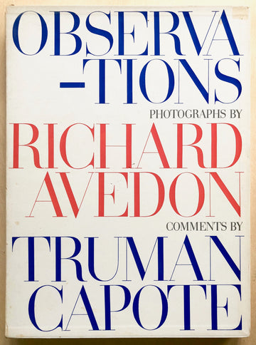 OBSERVATIONS: Photographs by Richard Avedon, Comments by Truman Capote