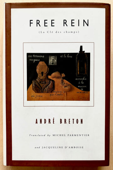 FREE REIN (LA CLÉ DES CHAMPS) by André Breton, translated by Michel Parmentier and Jacqueline D'Ambroise (REVIEW COPY)