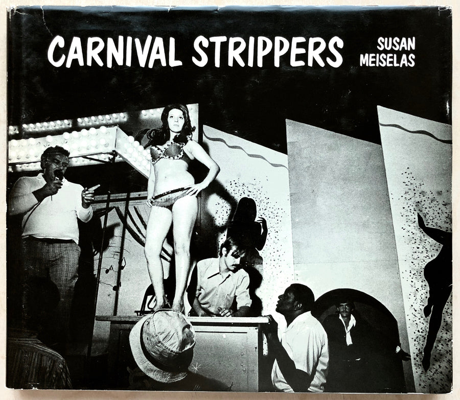 CARNIVAL STRIPPERS by Susan Meiselas