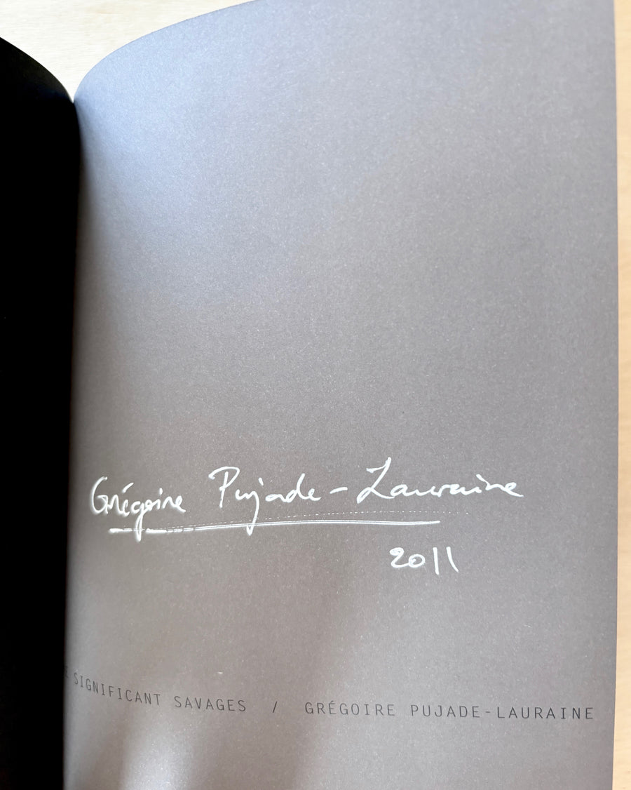 THE SIGNIFICANT SAVAGES by Gregoire Pujade-Lauraine (SIGNED edition of 350 copies)