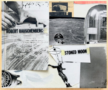 ROBERT RAUSCHENBERG: STONED MOON, 1969-1970