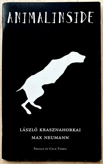 ANIMALINSIDE by László Krasznahorkai with Illustrations by Max Neumann