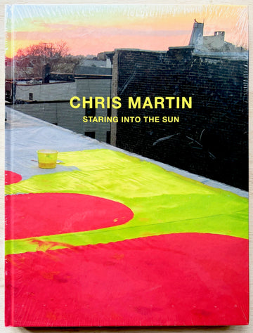 CHRIS MARTIN: STARING AT THE SUN Introduction by Gregor Jansen, with texts by Elodie Evers, Lars Bang Larsen, Alexander Koch, Bob Nickas and Chris Martin