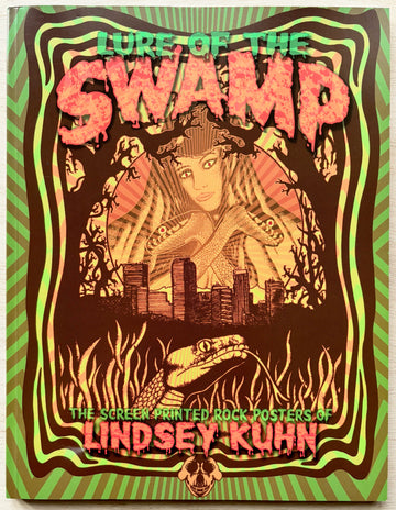 LURE OF THE SWAMP: THE SREEN PRINTED ROCK POSTERS OF LINDSEY KUHN