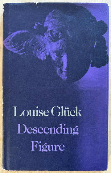 DESCENDING FIGURE by Louise Glück (SIGNED)