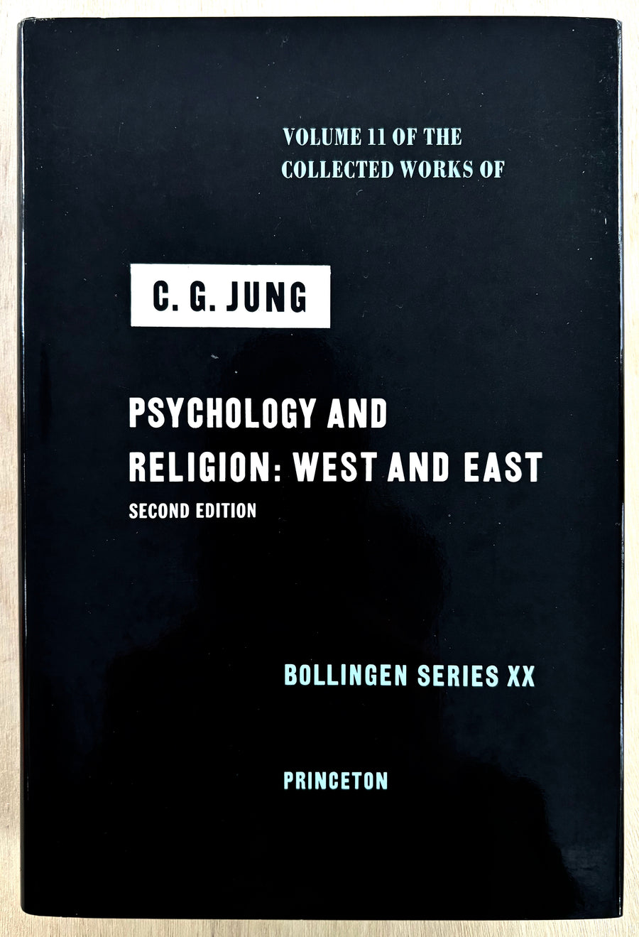 PSYCHOLOGY AND RELIGION: WEST AND EAST, VOLUME II OF THE COLLECTED WORKS OF C. G. JUNG Translated by R. F. C. Hull