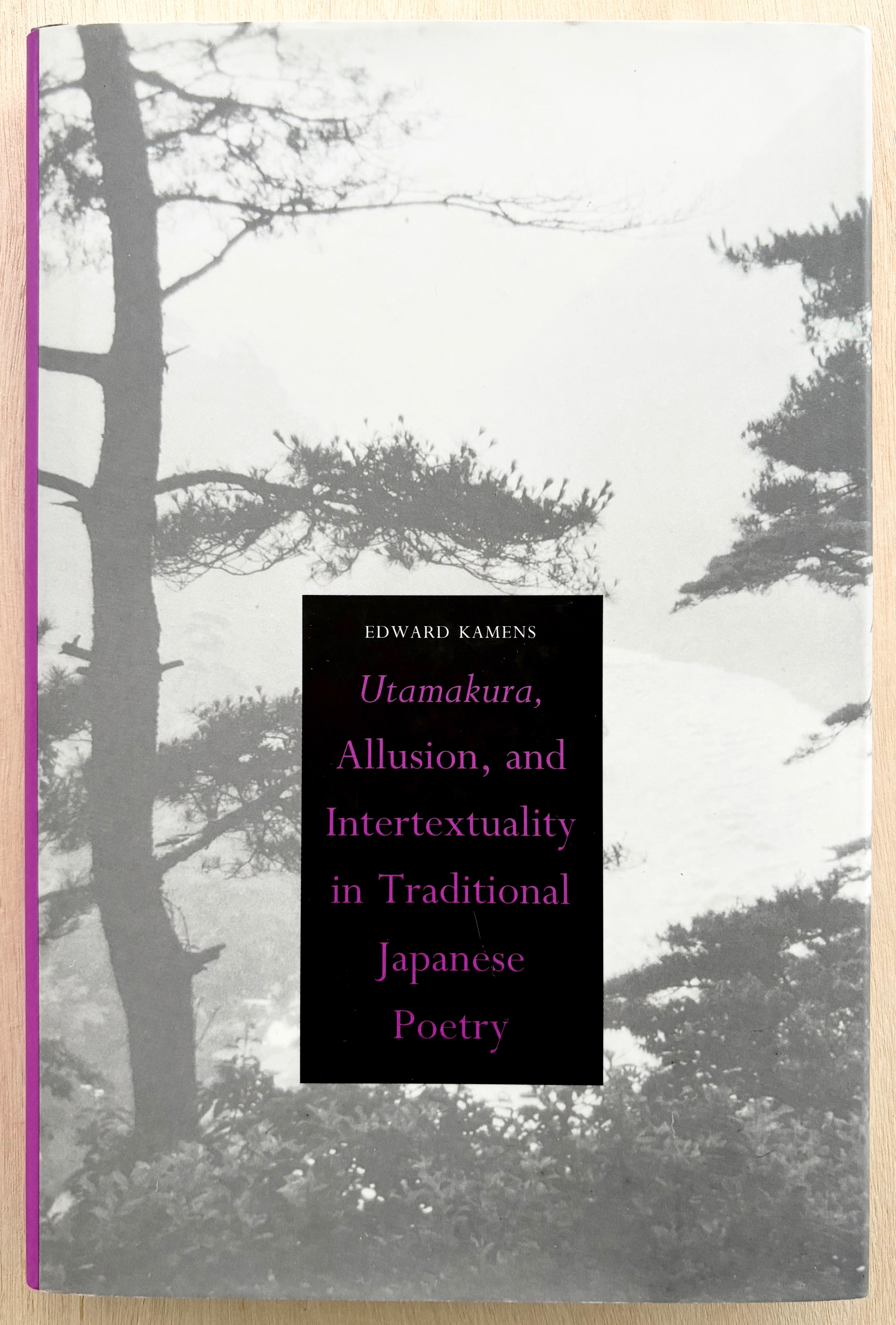 UTAMAKURA, ALLUSION, AND INTERTEXTUALITY IN TRADITIONAL JAPANESE POETR ...