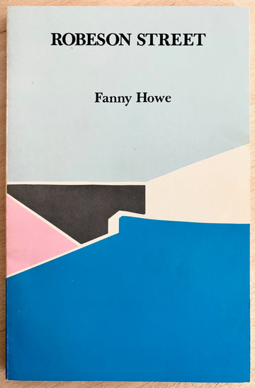 ROBESON STREET by Fanny Howe (SIGNED association copy - True first edition)