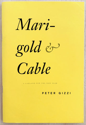 MARIGOLD & CABLE by Peter Gizzi (SIGNED)