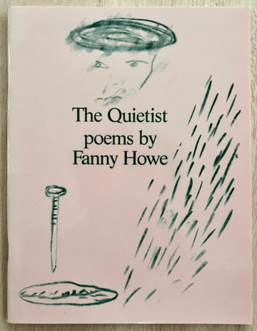 THE QUIETIST by Fanny Howe, Illustrations by Italo Scanga