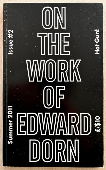 ON THE WORK OF EDWARD DORN (HOT GUN! JOURNAL, ISSUE # 2, SUMMER 2011) edited Josh Stanley, designed by Ryan Waller