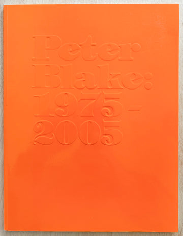 PETER BLAKE 1975-2005 with text by Bo Nilsson