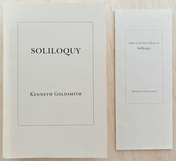 SOLILOQUY by Kenneth Goldsmith (Includes the pamphlet, 