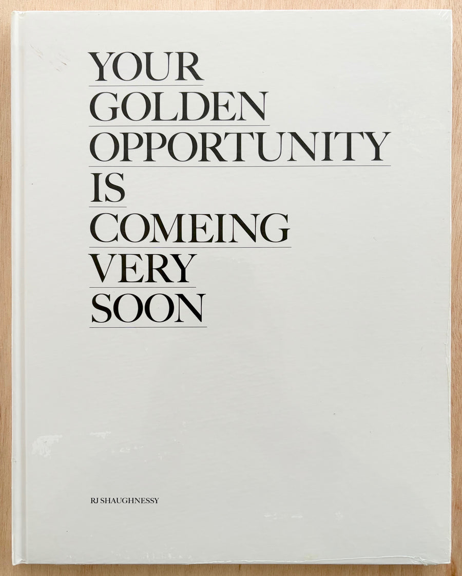 YOUR GOLDEN OPPORTUNITY IS COMEING VERY SOON by R.J. Shaughnessy, (SIGNED & NUMBERED)