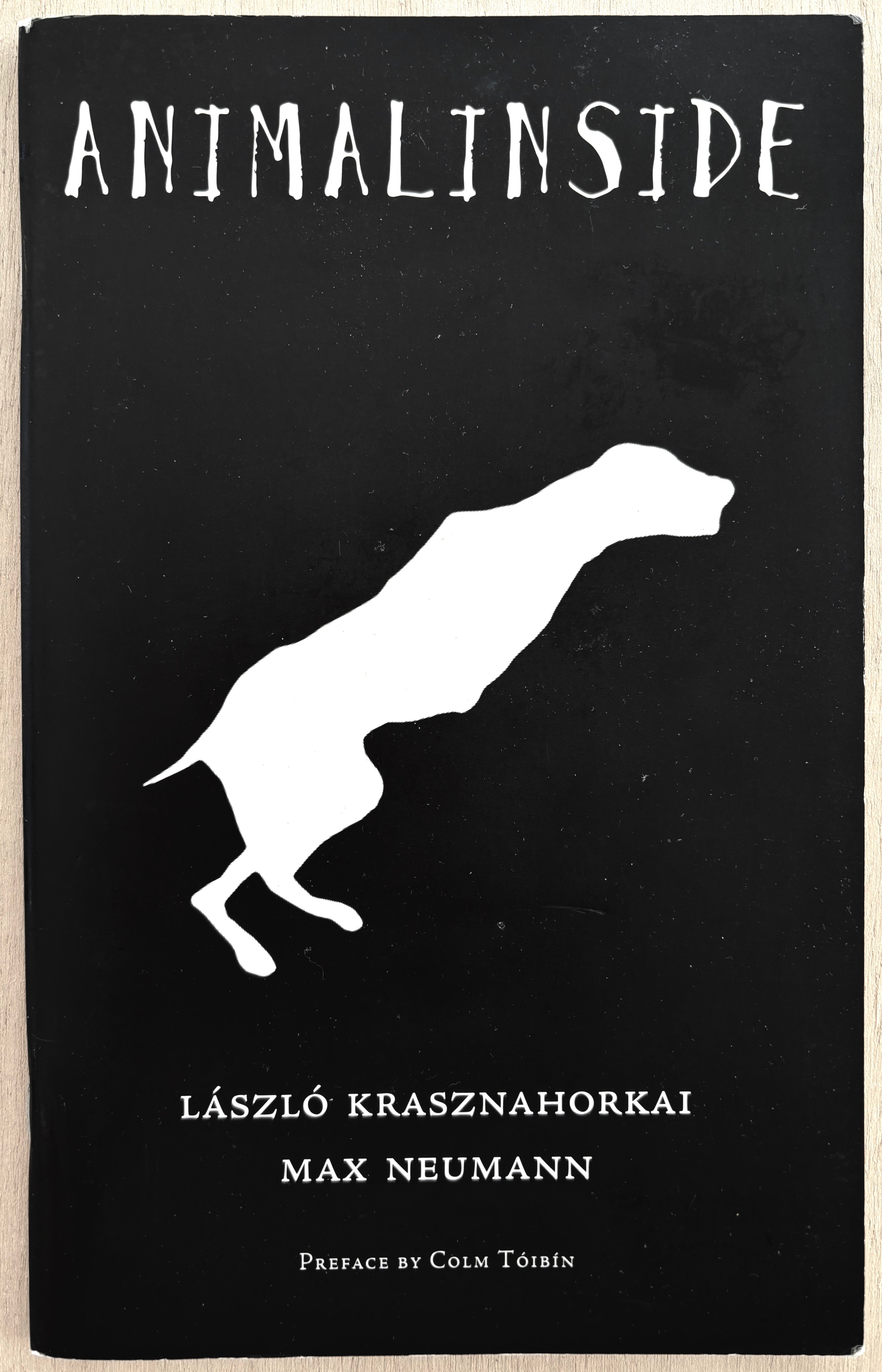 ANIMALINSIDE by László Krasznahorkai with Illustrations by Max Neumann ...