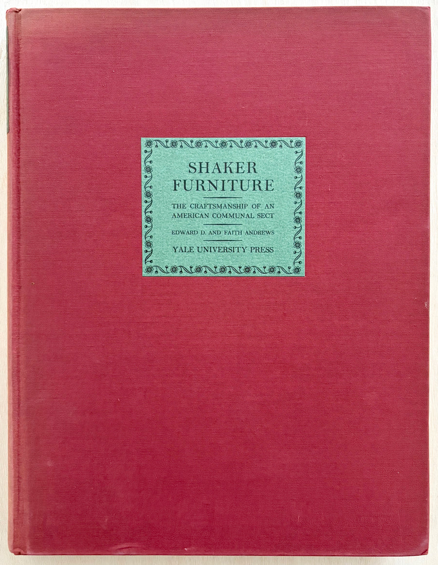 SHAKER FURNITURE: THE CRAFTSMANSHIP OF AN AMERICAN COMMUNAL SECT by Edward Deming Andrews and Faith Andrews (With a gift inscription from artist Helen McCausland Kentor to her sister and American art critic and writer Elizabeth McCausland)