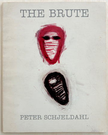 THE BRUTE: NEW POEMS by Peter Schjeldahl with illustrations by Susan Rothenberg