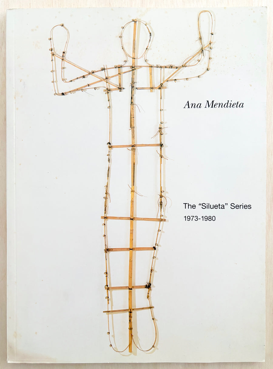 ANA MENDIETA: THE SILUETA SERIES, 1973-1980, with an essay by Mary Jane Jacob