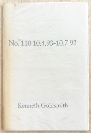 No. 109 2.7.93-12.13.93 by Kenneth Goldsmith (SIGNED & NUMBERED edition of 100 copies)