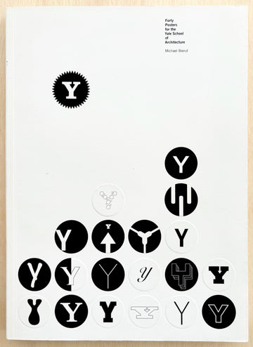 FORTY POSTERS FOR THE YALE SCHOOL OF ARCHITECTURE by Michael Bierut