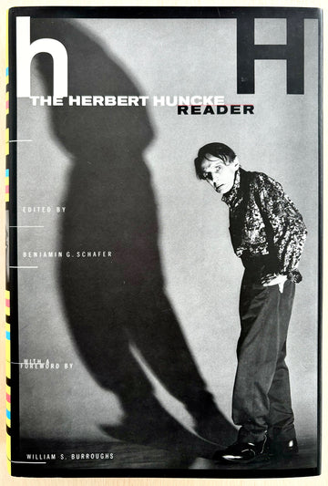 THE HERBERT HUNKE READER, edited by Benjamin G. Schafer, with a forward by William S. Burroughs