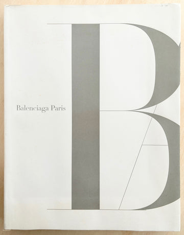 BALANCIAGA PARIS by Pamela Golbin and Fabien Baron