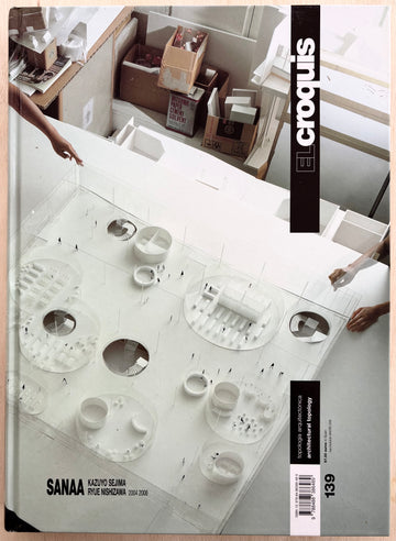 EL CROQUIS #139: SANNA, KAZUYO SEJIMA, RYUE NISHIZAWA, 2004-2008
