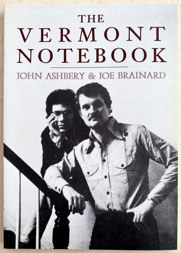 THE VERMONT NOTEBOOK by John Ashbery and Joe Brainard