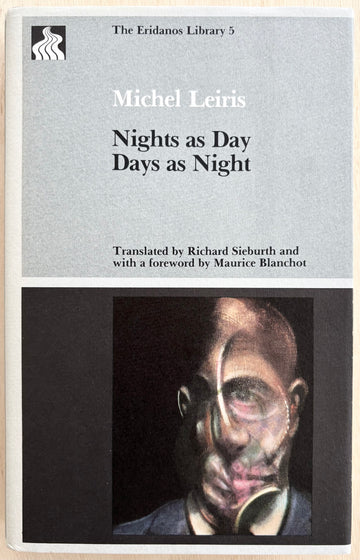 NIGHTS AS DAY, DAYS AS NIGHT, by Michel Leiris