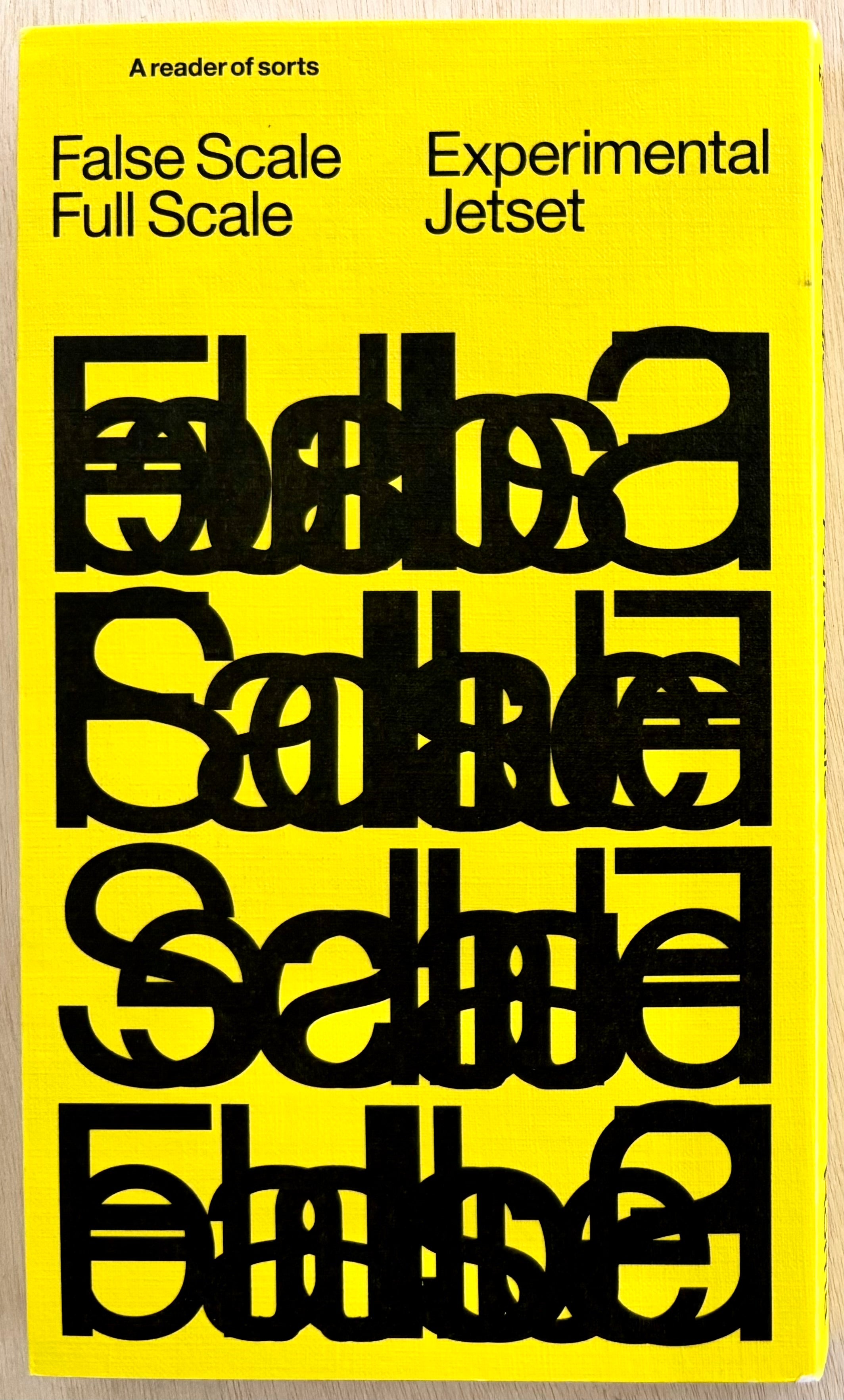 FULL SCALE, FALSE SCALE: A READER OF SORTS, by Experimental Jetset ...
