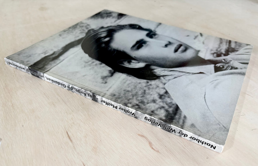 DAS AUGE, DIE GEDANKEN, UNENTWEGT WANDERND: FOTOGRAPHIEN 1980-1986, by Walter Pfeiffer