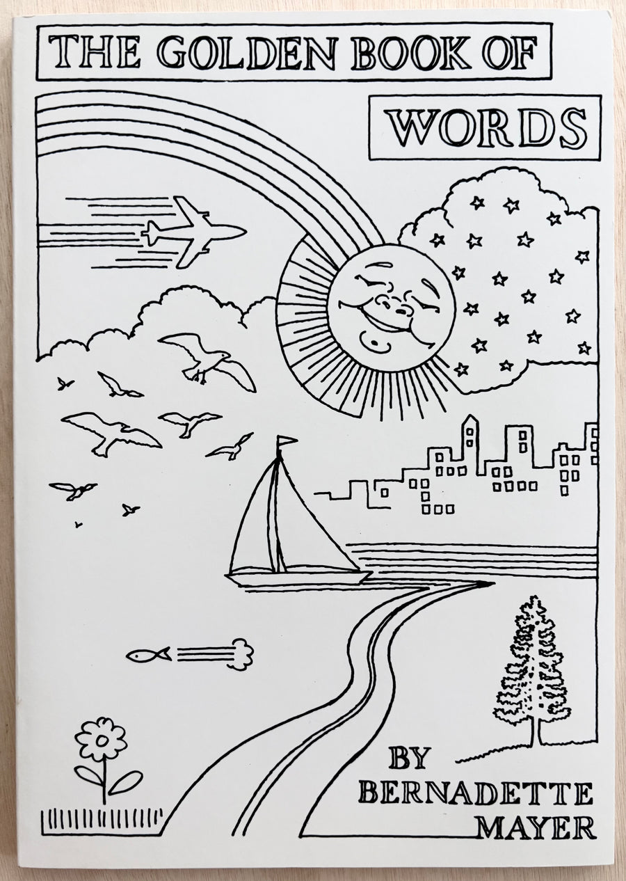 THE GOLDEN BOOK OF WORDS by Bernadette Mayer