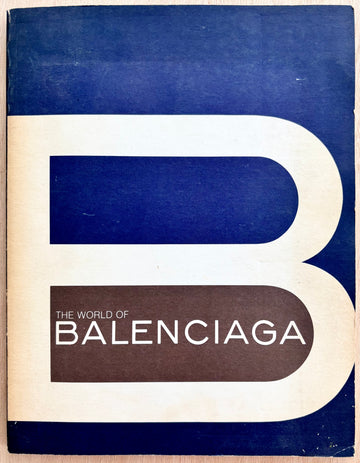 THE WORLD OF BALENCIAGA, with texts by Thomas Hoving, Diana Vreeland, et al.