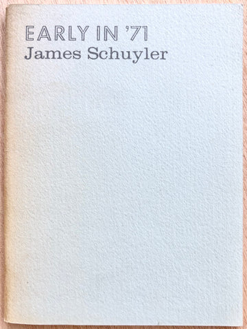 EARLY IN '71 , by James Schuyler