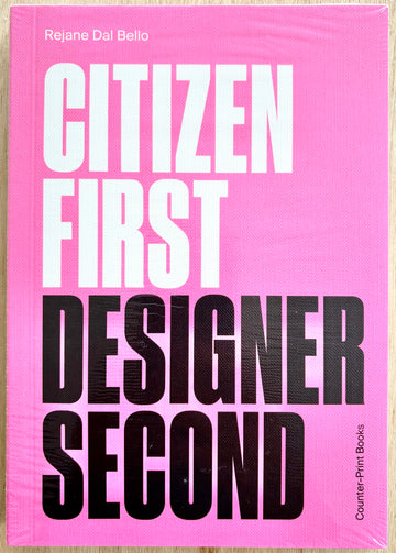 CITIZEN FIRST DESIGNER SECOND by Rejane Dal Bello