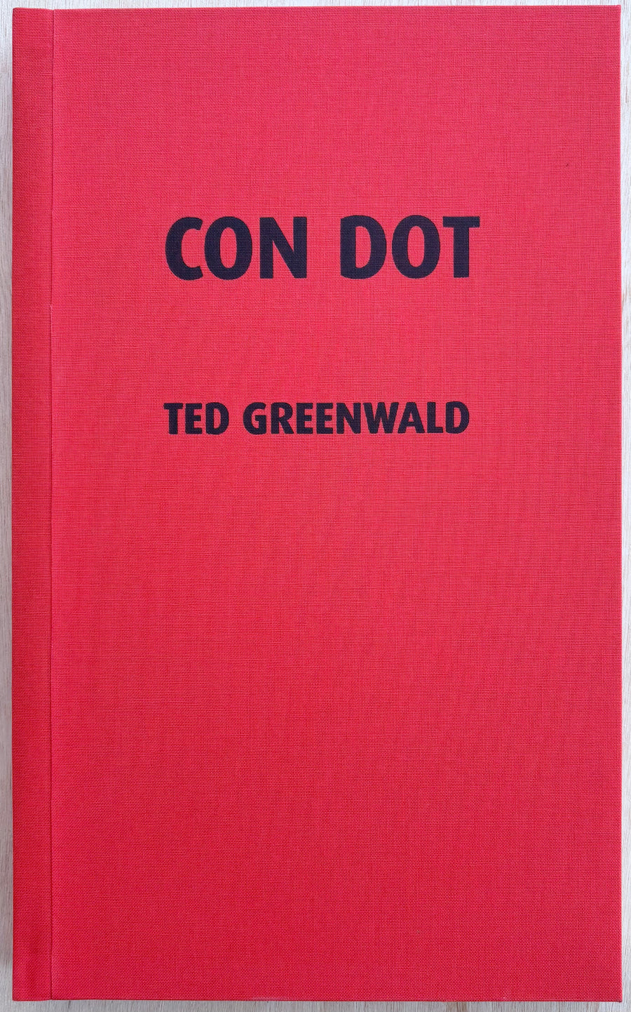 CON DOT, by Ted Greenwald (LTD. to 26 copies)