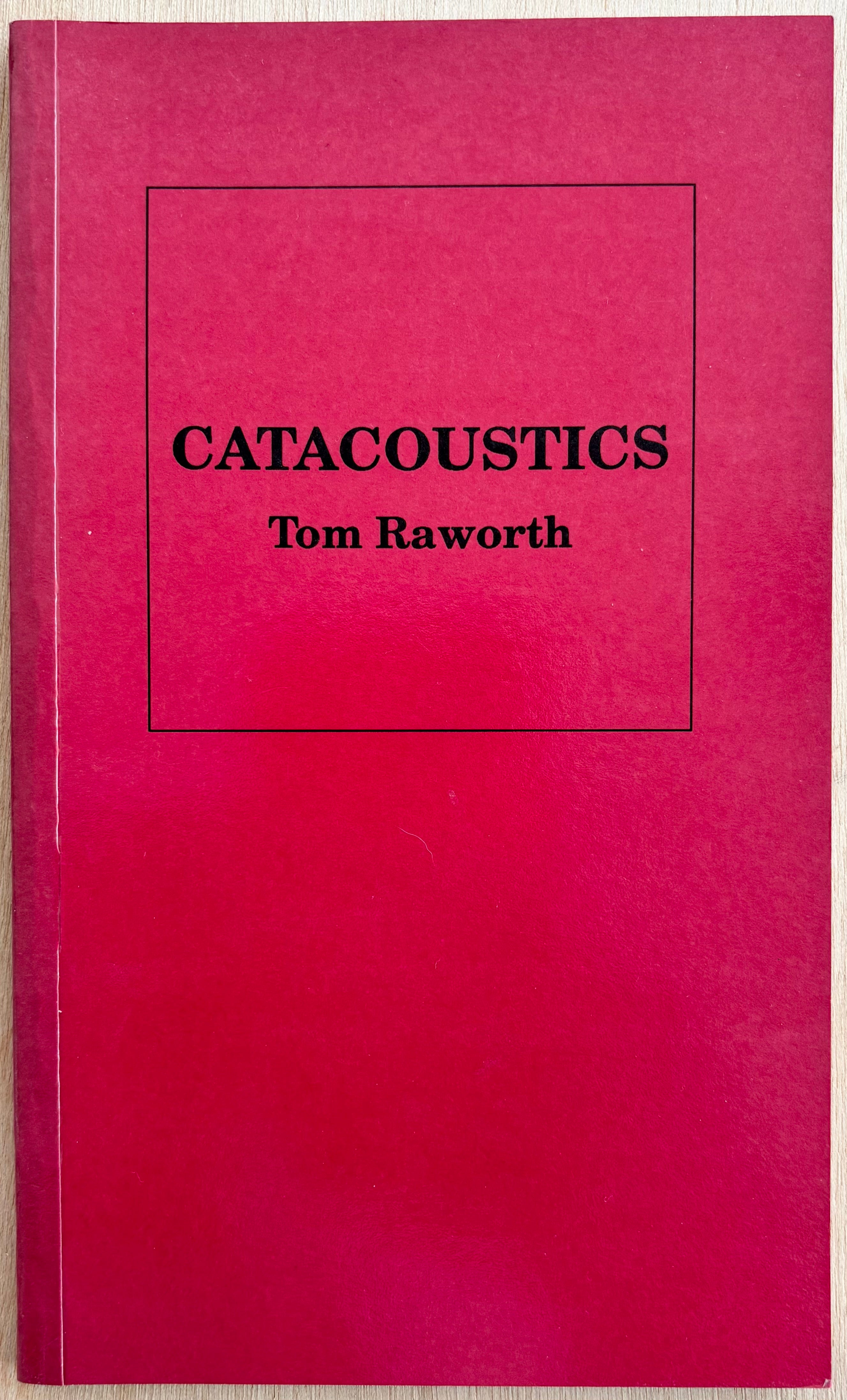 CATACOUSTICS, by Tom Raworth (INSCRIBED association copy) – Familiar Trees