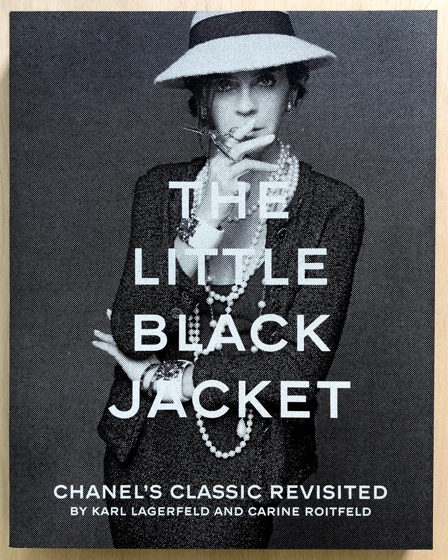 THE LITTLE BLACK JACKET: CHANEL'S CLASSIC REVISITED by Carl