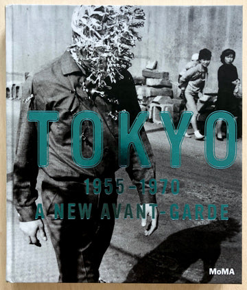 TOKYO 1955-1970: A NEW AVANT-GARD by Chong, Doryun, et al