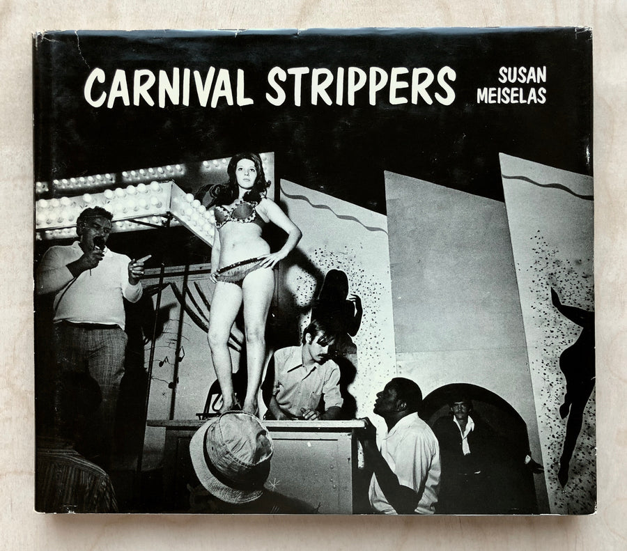 CARNIVAL STRIPPERS by Susan Meiselas