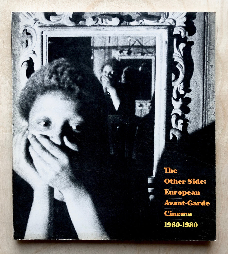 THE OTHER SIDE: EUROPEAN AVANT-GARDE CINEMA 1960-1980 by Regina Cornwell
